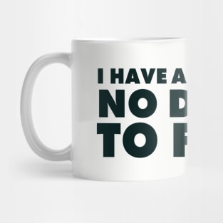 I have absolutely no desire to fit in, funny quote, funny saying Mug